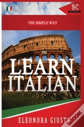 The Simple Way To Learn Italian