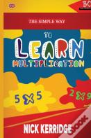 The Simple Way To Learn Multiplication