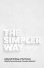 The Simpler Way: Collected Writings Of T - Preview