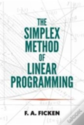 The Simplex Method Of Linear Programming
