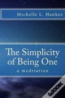 The Simplicity Of Being One