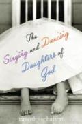 The Singing And Dancing Daughters Of God