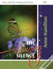 The Singing Silence: Jesus And The Heali