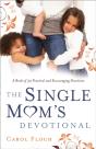 The Single Mom`S Devotional Â€“ A Book Of 52 Practical And Encouraging Devotions - Preview