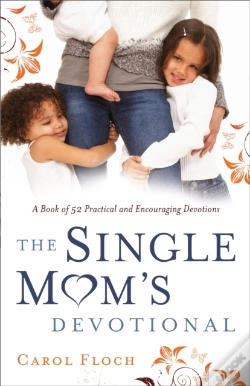 Capa do artigo The Single Mom`S Devotional Â€“ A Book Of 52 Practical And Encouraging Devotions