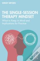 The Single-Session Therapy Mindset