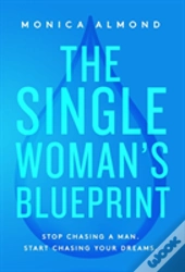 The Single Woman'S Blueprint