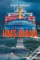 The Sinking Of The Hms Diana