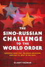 The Sino-Russian Challenge To The World Order - Preview