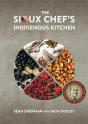 The Sioux Chef'S Indigenous Kitchen - Preview