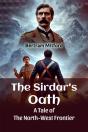The Sirdar'S Oatha Tale Of The North-West Frontier (Edition2024) - Preview