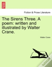 Capa do artigo The Sirens Three. A Poem: Written And Il