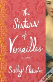 The Sisters Of Versailles