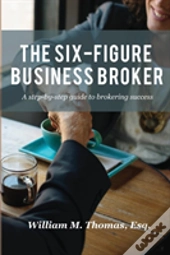 The Six-Figure Business Broker