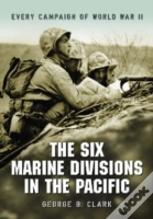 The Six Marine Divisions In The Pacific