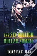 The Six Million Dollar Zombie