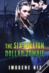 The Six Million Dollar Zombie