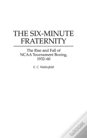 The Six-Minute Fraternity