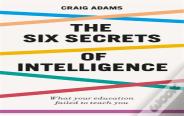 The Six Secrets Of Intelligence