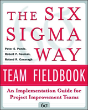The Six Sigma Way Team Fieldbook: An Implementation Guide For Process Improvement Teams - Preview