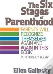 The Six Stages Of Parenthood
