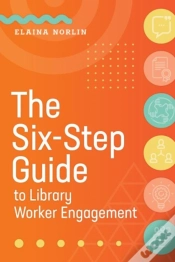 Capa do artigo The Six-Step Guide To Library Worker Engagement