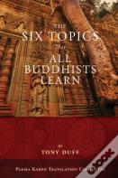 The Six Topics That All Buddhists Learn