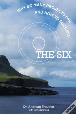 Capa do artigo The Six - Why So Many Projects Fail, And How To Succeed