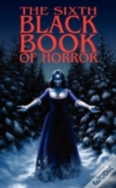 The Sixth Black Book Of Horror
