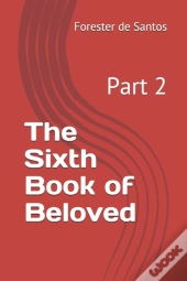 The Sixth Book Of Beloved