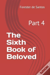 The Sixth Book Of Beloved
