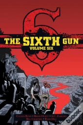 The Sixth Gun Vol. 6