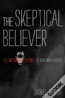 The Skeptical Believer