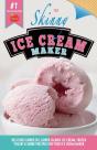 The Skinny Ice Cream Maker - Preview