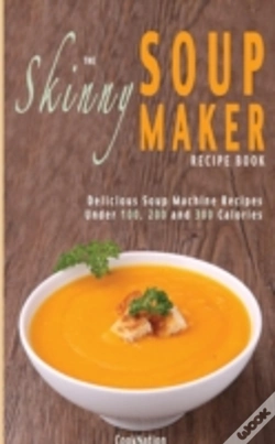 Capa do artigo The Skinny Soup Maker Recipe Book