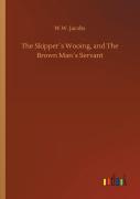 The Skipper S Wooing, And The Brown Man S Servant