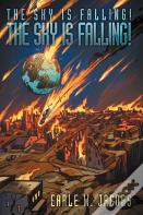 The Sky Is Falling! The Sky Is Falling!