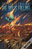 The Sky Is Falling! The Sky Is Falling!