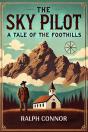 The Sky Pilot A Tale Of The Foothills - Preview