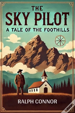 Capa do artigo The Sky Pilot A Tale Of The Foothills