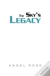 The Sky'S Legacy