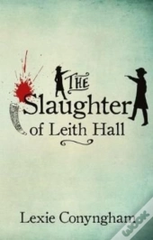 The Slaughter Of Leith Hall