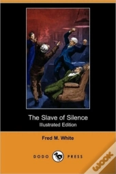 The Slave Of Silence (Illustrated Editio