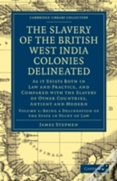 The Slavery Of The British West India Colonies Delineated