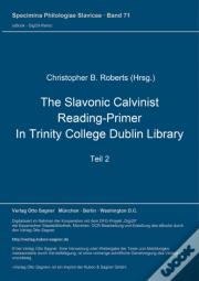 The Slavonic Calvinist Reading-Primer In Trinity College Dublin Library