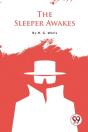 The Sleeper Awakes - Preview
