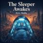 The Sleeper Awakes - Preview