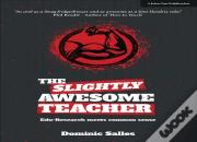 The Slightly Awesome Teacher