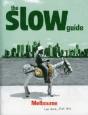 The Slow Guide To Melbourne - Preview