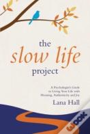 The Slow Life Project